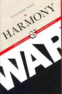 Harmónia a vojna: konfuciánska kultúra a čínska mocenská politika - Harmony and War: Confucian Culture and Chinese Power Politics