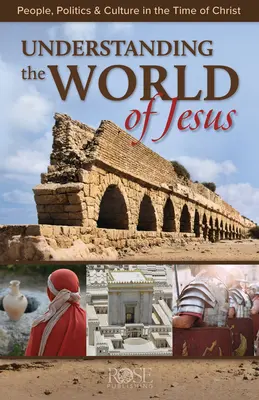 Pochopenie Ježišovho sveta - brožúra: Ľudia, politika a kultúra v Kristovej dobe - Understanding the World of Jesus -Pamphlet: People, Politics & Culture in the Time of Christ