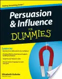 Presviedčanie a ovplyvňovanie pre začiatočníkov - Persuasion and Influence for Dummies