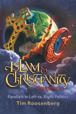 Islam a kresťanstvo v proroctve: Paralely v ľavicovej a pravicovej politike - Islam and Christianity in Prophecy: Parallels in Left vs. Right Politics