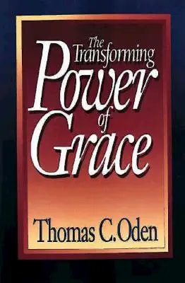 Premenná sila milosti - The Transforming Power of Grace