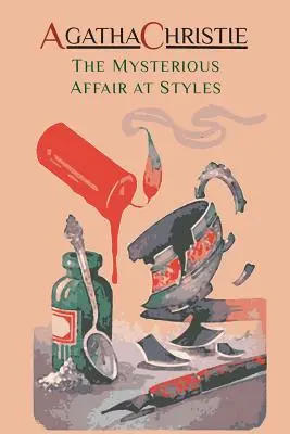 Záhadný prípad v Styles: (Záhady Hercula Poirota) - The Mysterious Affair at Styles: Hercule Poirot's First Case (Hercule Poirot Mysteries)