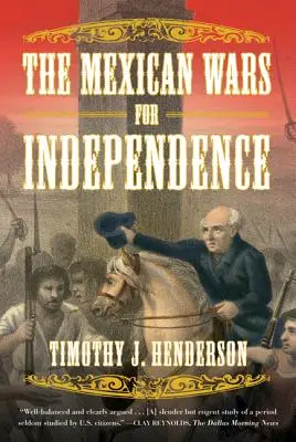 Mexické vojny za nezávislosť - The Mexican Wars for Independence