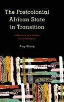 Postkoloniálny africký štát v prechode: Štátnosť a spôsoby suverenity - The Postcolonial African State in Transition: Stateness and Modes of Sovereignty