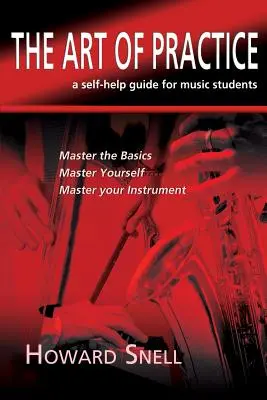 Umenie cvičiť: svojpomocná príručka pre študentov hudby - The Art of Practice: a Self-Help Guide for Music Students