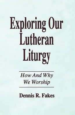 Skúmanie našej luteránskej liturgie - Exploring Our Lutheran Liturgy