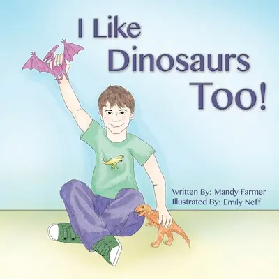 Aj ja mám rád dinosaury! - I Like Dinosaurs Too!