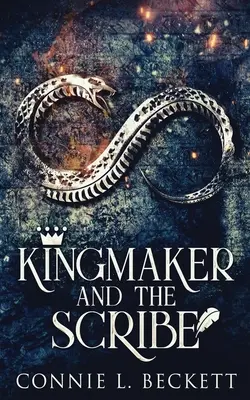 Kingmaker a pisár - Kingmaker And The Scribe