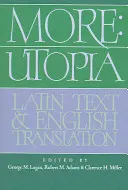Viac: Utópia: Utopia: Latinský text a anglický preklad - More: Utopia: Latin Text and English Translation