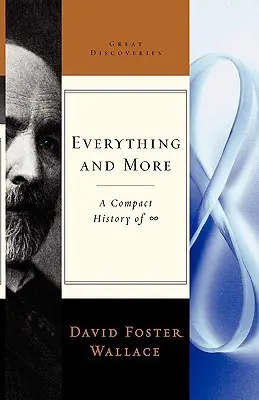 Všetko a ešte viac: A Compact History of Infinity: A Compact History of Infinity - Everything and More: A Compact History of Infinity