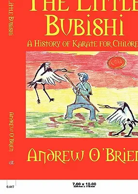 Malý Bubiši: História karate pre deti - The Little Bubishi: A History of Karate for Children