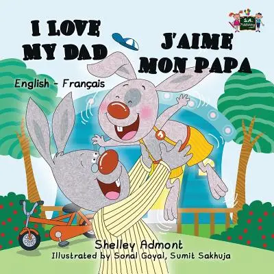 Milujem svojho otca J'aime mon papa - I Love My Dad J'aime mon papa