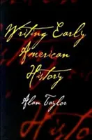 Písanie raných amerických dejín - Writing Early American History