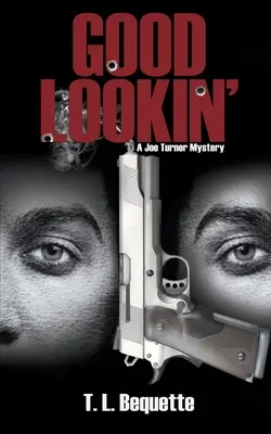 Dobrý pohľad: Záhada Joea Turnera - Good Lookin': A Joe Turner Mystery