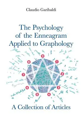 Psychológia enneagramu aplikovaná na grafológiu - zbierka článkov - anglická verzia - The Psychology of the Enneagram Applied to Graphology - A Collection of Articles - English version