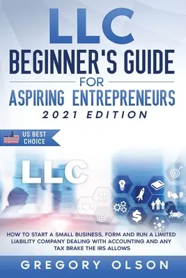 Príručka pre začiatočníkov pre začínajúcich podnikateľov LLC - LLC Beginner's Guide for Aspiring Entrepreneurs