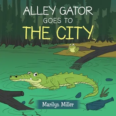 Aligátor ide do mesta - Alley Gator Goes to the City