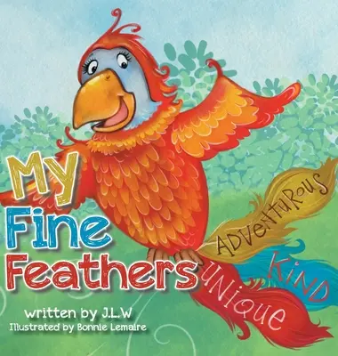 Moje jemné perie: Tretia kniha zo série rozprávkových kníh Príroda vychováva - My Fine Feathers: Book Three in the Nature Nurtures Storybook Series