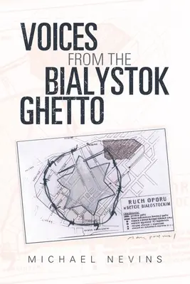 Hlasy z geta v Bialystoku - Voices from the Bialystok Ghetto