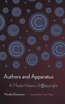 Autori a prístroje: Mediálne dejiny autorských práv - Authors and Apparatus: A Media History of Copyright