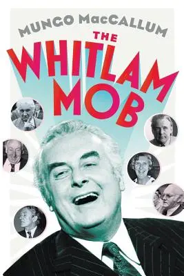 Whitlamova mafia - The Whitlam Mob