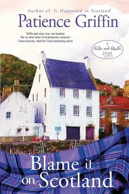 Zvaľte vinu na Škótsko: Kilts and Quilts Book 7 - Blame It on Scotland: Kilts and Quilts Book 7