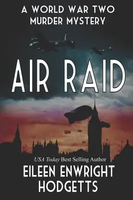 Letecký nálet: Záhada druhej svetovej vojny - Air Raid: A World War Two Mystery