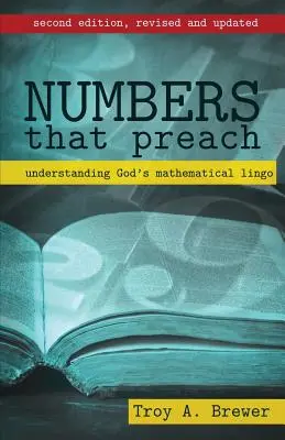 Čísla, ktoré kážu: Pochopenie Božieho matematického žargónu - Numbers That Preach: Understanding God's Mathematical Lingo