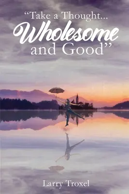 Zamyslite sa... zdravo a dobre - Take a Thought...Wholesome and Good