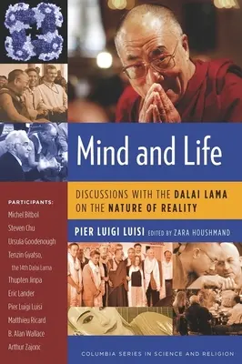 Myseľ a život: Rozhovory s dalajlámom o povahe reality - Mind and Life: Discussions with the Dalai Lama on the Nature of Reality