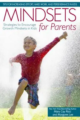 Myšlienkové nastavenie pre rodičov: Stratégie na podporu rastového myslenia u detí - Mindsets for Parents: Strategies to Encourage Growth Mindsets in Kids
