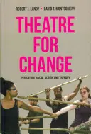 Divadlo pre zmenu: Vzdelávanie, sociálna činnosť a terapia - Theatre for Change: Education, Social Action and Therapy