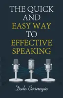 Rýchla a jednoduchá cesta k efektívnemu rečníctvu - The Quick and Easy Way to Effective Speaking