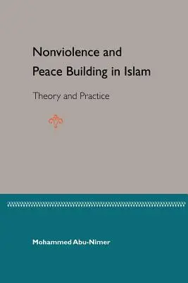Nenásilie a budovanie mieru v islame: Teória a prax - Nonviolence and Peace Building in Islam: Theory and Practice
