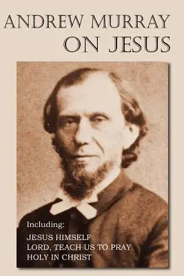 Andrew Murray o Ježišovi - Andrew Murray on Jesus