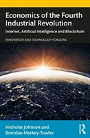 Ekonomika štvrtej priemyselnej revolúcie: Internet, umelá inteligencia a blockchain - Economics of the Fourth Industrial Revolution: Internet, Artificial Intelligence and Blockchain