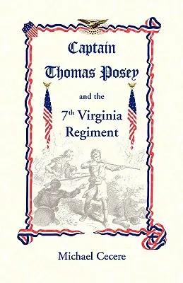 Kapitán Thomas Posey a 7. virginský pluk - Captain Thomas Posey and the 7th Virginia Regiment