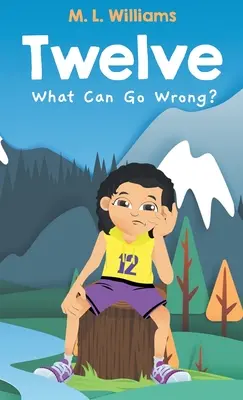 Dvanásť: Čo sa môže pokaziť? - Twelve: What Can Go Wrong?