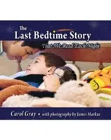 Posledný príbeh pred spaním: Príbeh, ktorý čítame každý večer - The Last Bedtime Story: That We Read Each Night