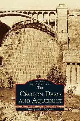 Crotonské priehrady a akvadukt - Croton Dams and Aqueduct