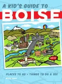 Detský sprievodca po Boise - A Kid's Guide to Boise