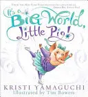 Je to veľký svet, prasiatko! - It's a Big World, Little Pig!