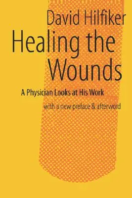 Liečenie rán: 2. prepracované vydanie. - Healing the Wounds: 2nd Rev. Ed.