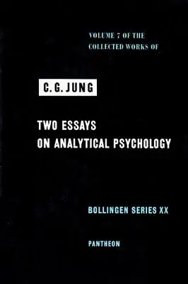 Súborné dielo C. G. Junga, zväzok 7: Dve eseje z analytickej psychológie - Collected Works of C.G. Jung, Volume 7: Two Essays in Analytical Psychology