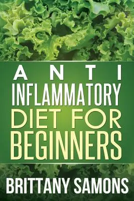Protizápalová diéta pre začiatočníkov - Anti-Inflammatory Diet for Beginners