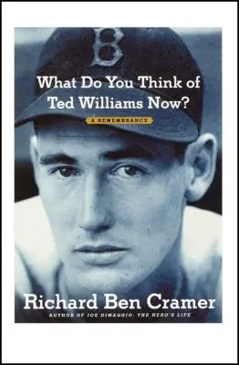 Čo si teraz myslíte o Tedovi Williamsovi? Spomienka - What Do You Think of Ted Williams Now?: A Remembrance