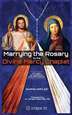 Spojenie ruženca a škapuliara Božieho milosrdenstva - Marrying the Rosary to the Divine Mercy Chaplet