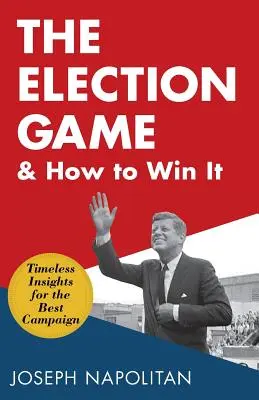Volebná hra a ako ju vyhrať - The Election Game and How to Win It