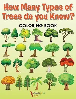 Koľko druhov stromov poznáš? Omaľovánky - How Many Types of Trees do you Know? Coloring Book