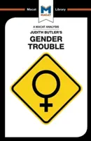 Analýza knihy Judith Butlerovej Gender Trouble - An Analysis of Judith Butler's Gender Trouble